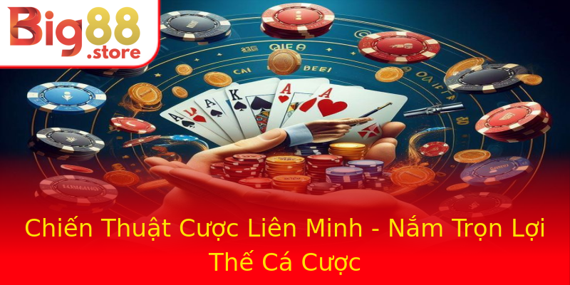 Chiến Thuật Cược Liên Minh - Nắm Trọn Lợi Thế Cá Cược Chiến Thuật Cược Liên Minh - Nắm Trọn Lợi Thế Cá Cược