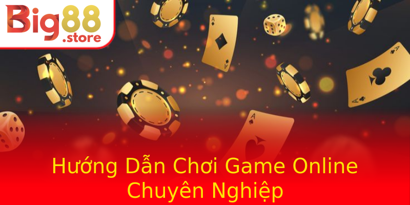 Hướng Dẫn Chơi Game Online Chuyên Nghiệp Hướng Dẫn Chơi Game Online Chuyên Nghiệp