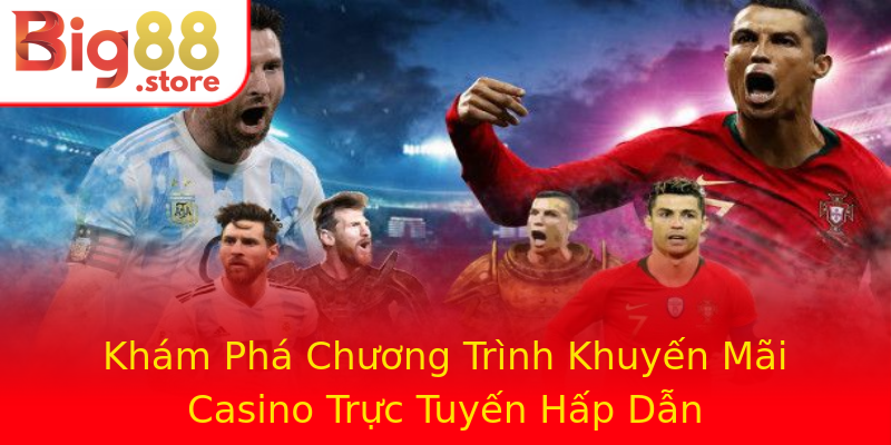 Khám Phá Chương Trình Khuyến Mãi Casino Trực Tuyến Hấp Dẫn Khám Phá Chương Trình Khuyến Mãi Casino Trực Tuyến Hấp Dẫn